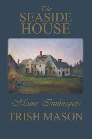 The Seaside House de Trish Mason