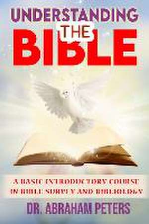 Understanding the Bible de Abraham Peters