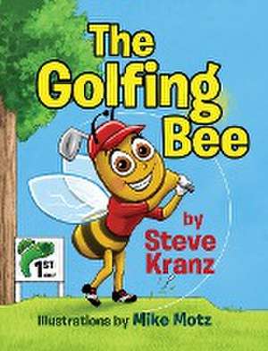 The Golfing Bee de Steve Kranz