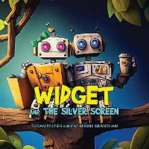 Widget and the Silver Screen de Susan Peltier