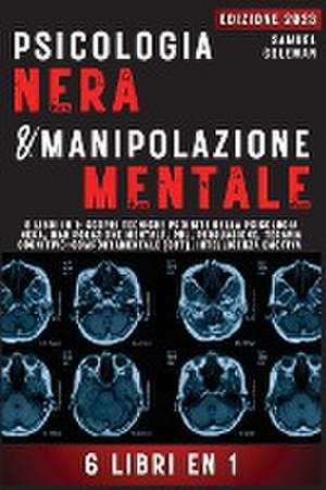 PSICOLOGIA NERA E MANIPOLAZIONE MENTALE de Samuel Goleman