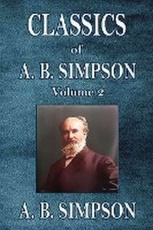 Classics of A. B. Simpson de A. B. Simpson