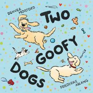 Two Goofy Dogs de Denver Morford