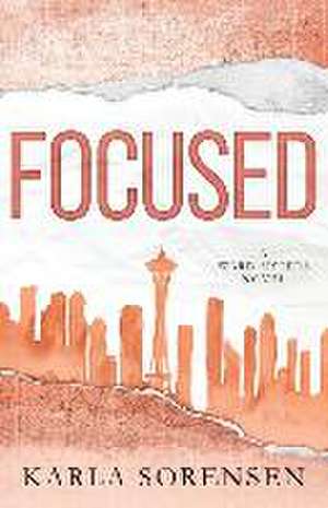 Focused de Karla Sorensen