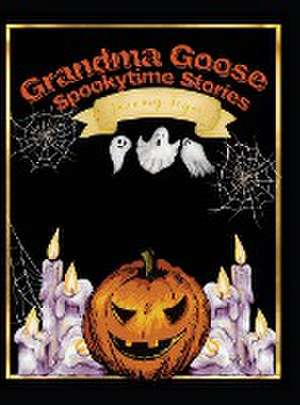 Grandma Goose Spookytime Stories de January Joyce