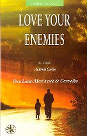 Love Your Enemies de By the Spirit António Carlos