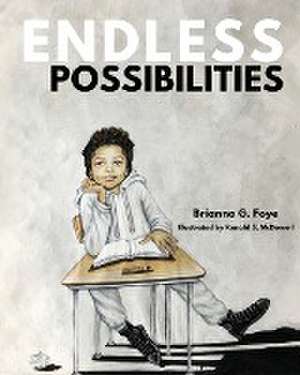 Endless Possibilities de Brianna Foye