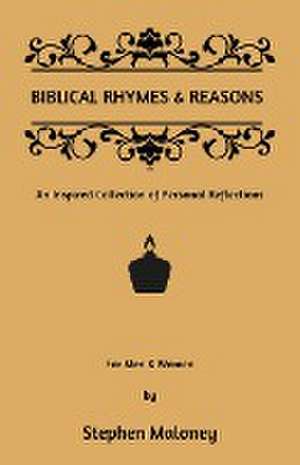 Biblical Rhymes & Reasons de Stephen Maloney