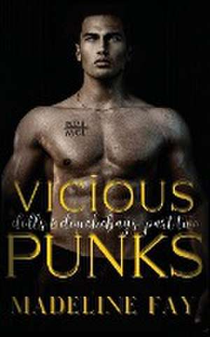 Vicious Punks (Dolls and Douchebags Part Two) de Madeline Fay