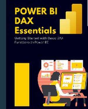 Power BI DAX Essentials Getting Started with Basic DAX Functions in Power BI de Kiet Huynh