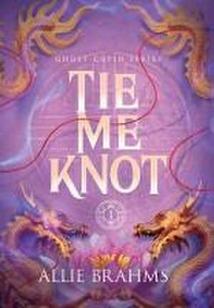 Tie Me Knot de Allie Brahms