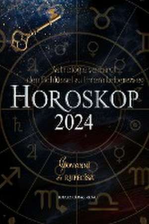 Da Rupecisa, G: Horoskop 2024