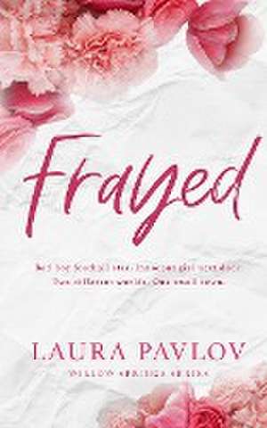 Frayed Special Edition de Laura Pavlov