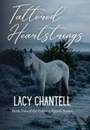 Tattered Heartstrings de Lacy Chantell