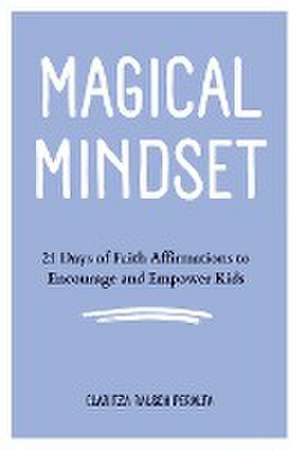 Magical Mindset de Claritza Rausch Peralta