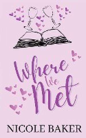 Where We Met de Nicole Baker