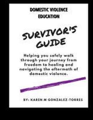 The Survivor's Guide de Karen M Gonzalez-Torres