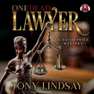 One Dead Lawyer de Tony Lindsay