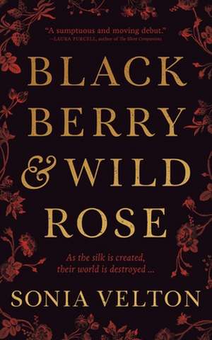 Blackberry and Wild Rose de Sonia Velton