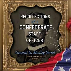 Recollections of a Confederate Staff Officer de G. Moxley Sorrel