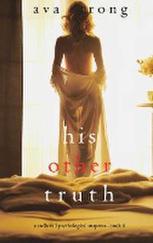 His Other Truth (A Stella Fall Psychological Suspense Thriller-Book 6) de Ava Strong