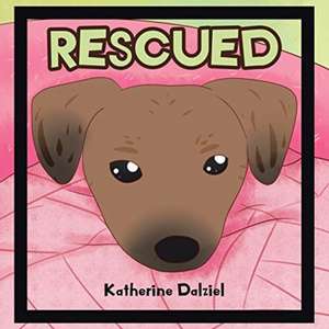 Rescued de Katherine Dalziel