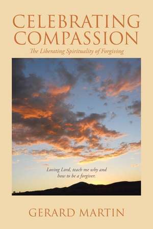 Celebrating Compassion de Gerard Martin