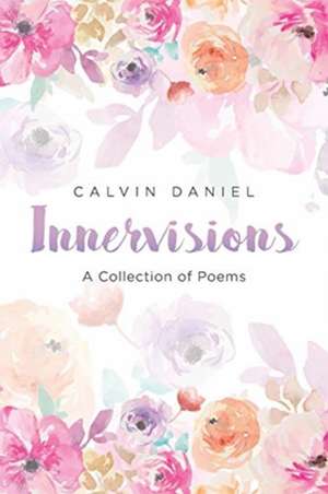 Innervisions de Calvin Daniel