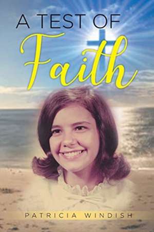 A Test of Faith de Patricia Windish