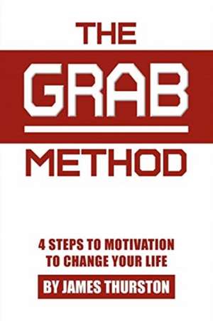 The GRAB Method de James Thurston