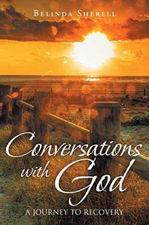 Conversations with God de Belinda Sherell