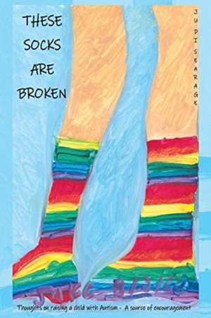 These Socks Are Broken de Judi Searage