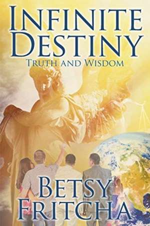 Infinite Destiny de Betsy Fritcha