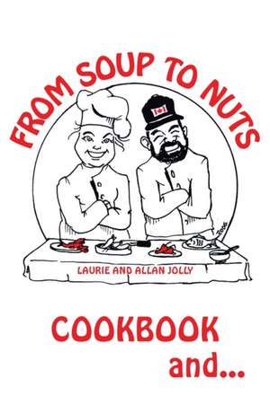 From Soup to Nuts de Laurie Jolly