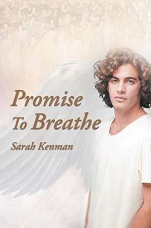 Promise to Breathe de Sarah Kenman