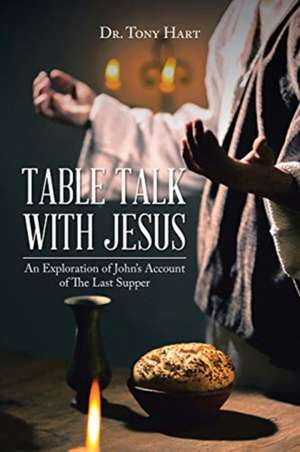 Table Talk with Jesus de Tony Hart