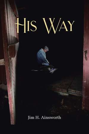 His Way de Jim H. Ainsworth