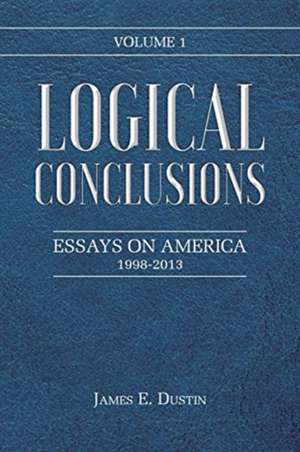 Logical Conclusions de James E. Dustin