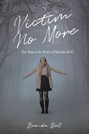 Victim No More de Brenda Boll