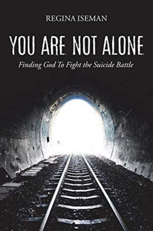 You Are Not Alone de Regina Iseman