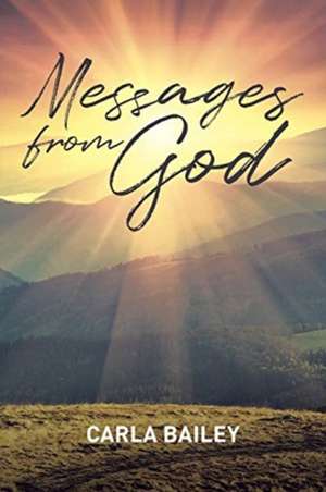 Messages from God de Carla Bailey