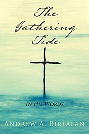 The Gathering Tide de Andrew A. Birtalan