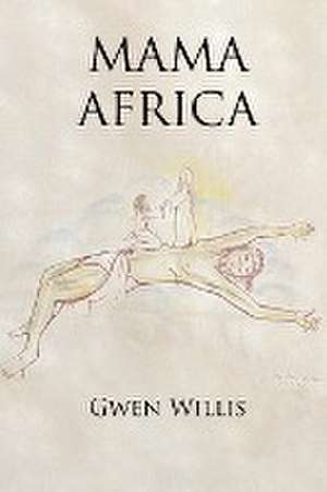 Mama Africa de Gwen Willis