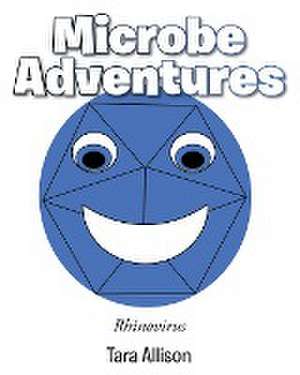 Microbe Adventures de Tara Allison