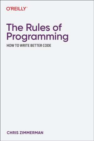 The Rules of Programming de Chris Zimmerman