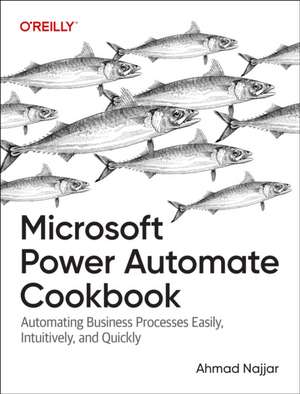 Microsoft Power Automate Cookbook de Ahmad Najjar