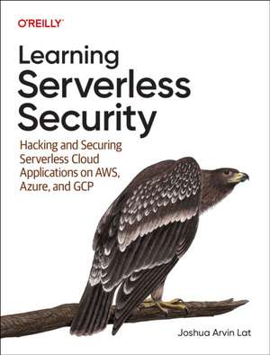 Learning Serverless Security de Joshua Lat
