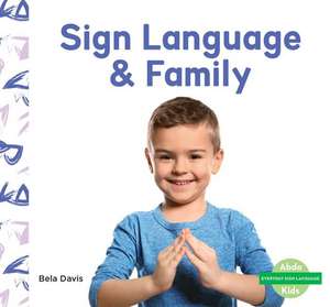 Sign Language & Family de Bela Davis