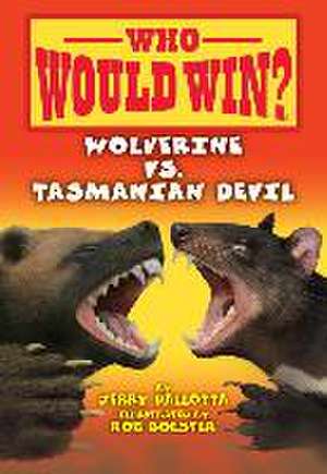 Wolverine vs. Tasmanian Devil de Jerry Pallotta