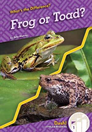 Frog or Toad? de Julie Murray